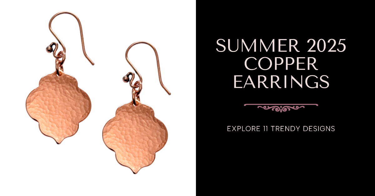 A Pair of Copper Earrings, with text "Summer 2025 Copper Earrings - Explore 11 Trendy Designs"