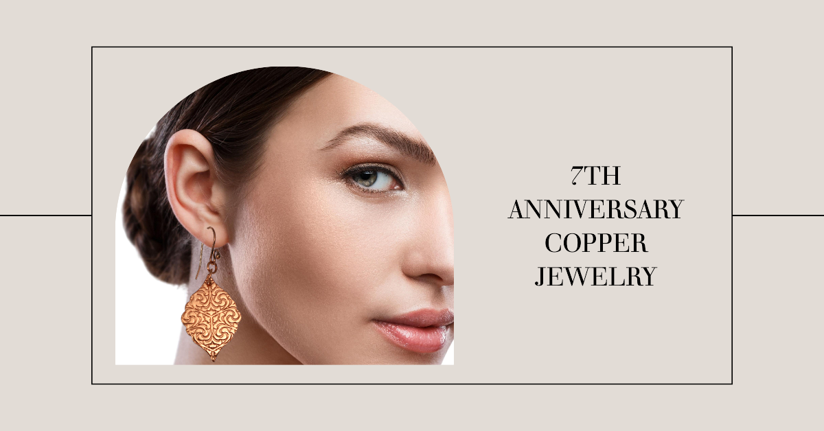 Side profile of a women wearing copper earrings, with text "7th Anniversary Copper Jewelry"