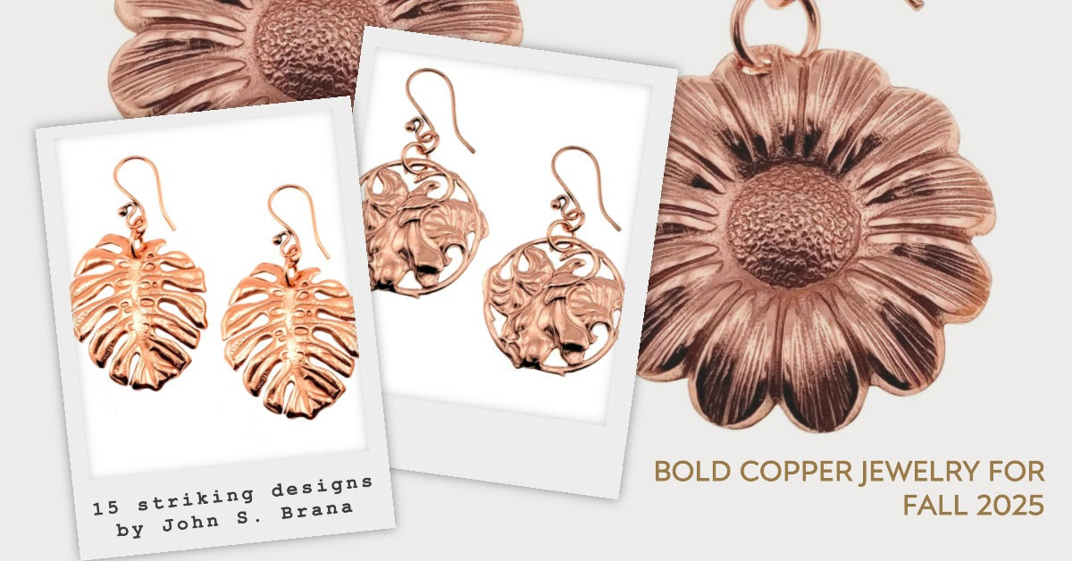 Three Copper Earring Designs, with text "Bold Copper Jewelry for Fall 2025" from John S. Brana