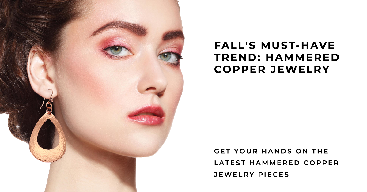 Elegant Woman Wearing Large Open Hammered Copper Teardrop Earrings, with text " Fall's Must-Have Trend: Hammered Copper Jewelry"