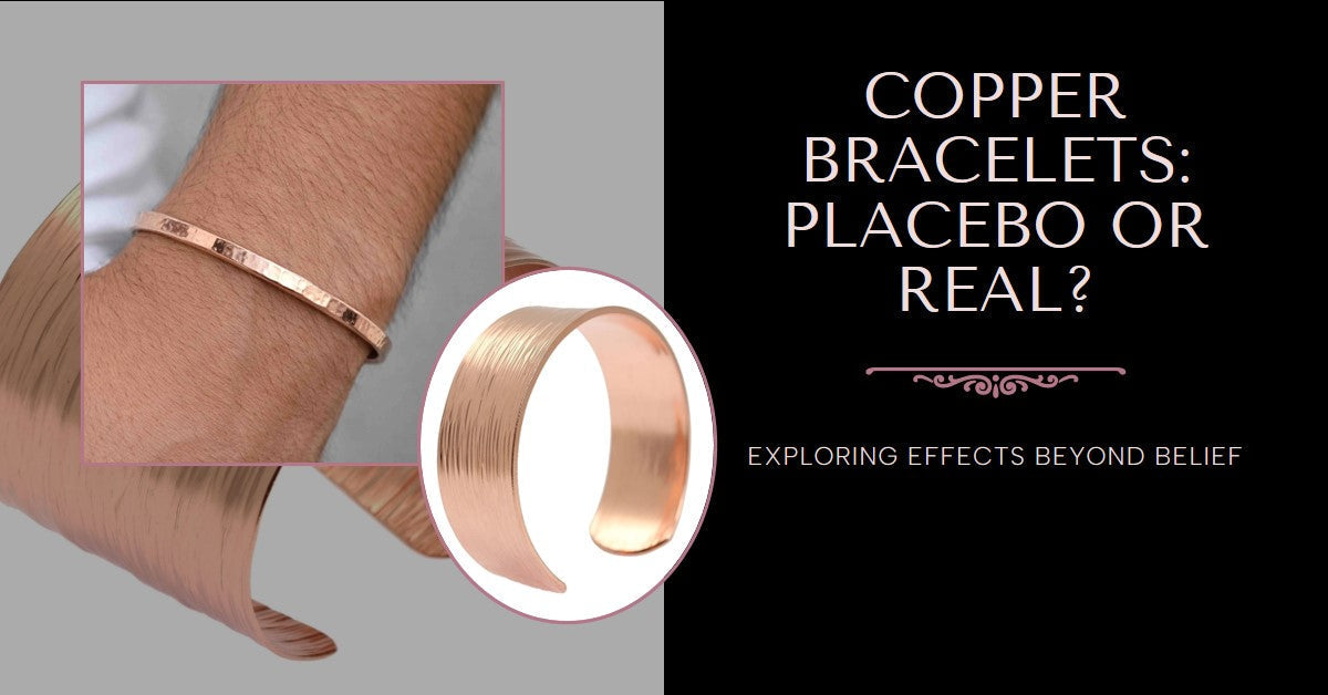 Promotional graphic with copper cuffs and text “Copper Bracelets: Placebo or Real? Exploring effects beyond belief,” featuring close-ups of hammered and bark-textured copper bracelets on wrist and product views against a dark background.