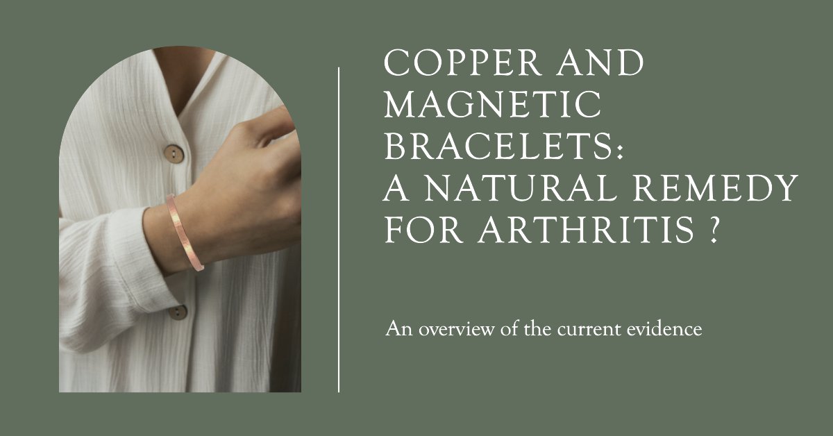 Copper and Magnetic Bracelets A Natural Remedy for Arthritis?